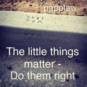Little things Matter - papplaw